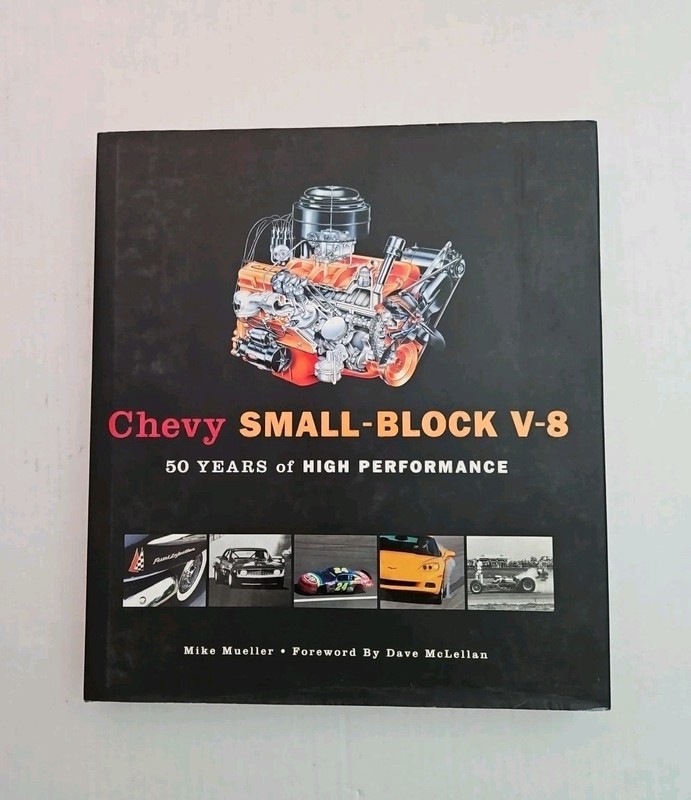 Chevy Small-Block V-8 50 Years of High Performance Hardcover Book Mike Mueller