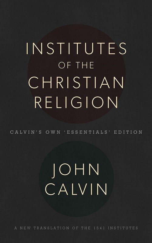 The Institutes of the Christian Religion