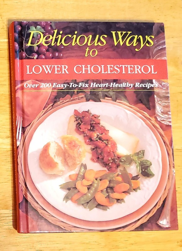 Vintage 1990! Delicious Ways To Lower Cholesterol Cookbook. Hardcover 240 Pages