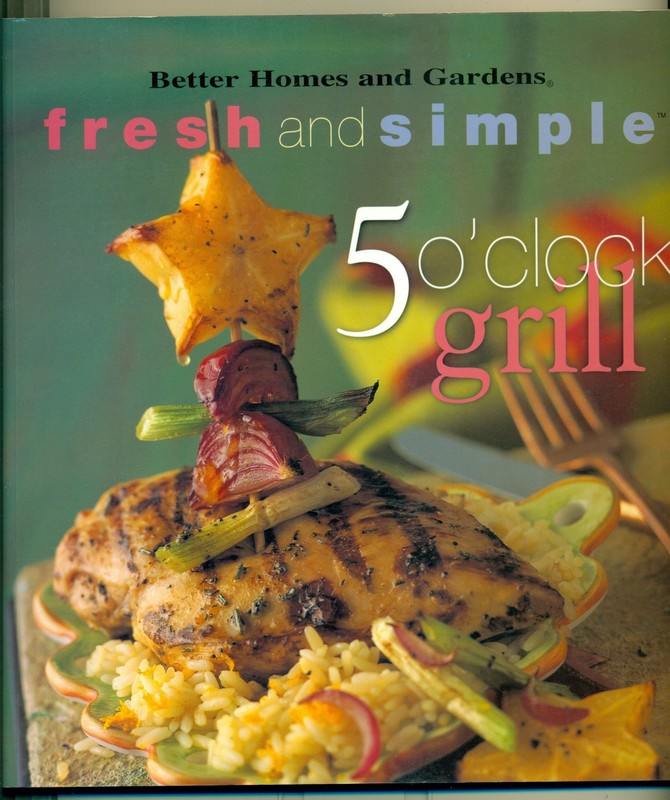 5 O’Clock Grill (Better Homes and Gardens) – paperback Fuller, Kristi