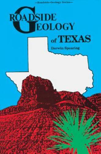 Roadside Geology of Texas (Roadside Geology Series) – Paperback – GOOD