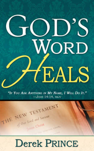 God’s Word Heals – Paperback By Derek Prince – GOOD