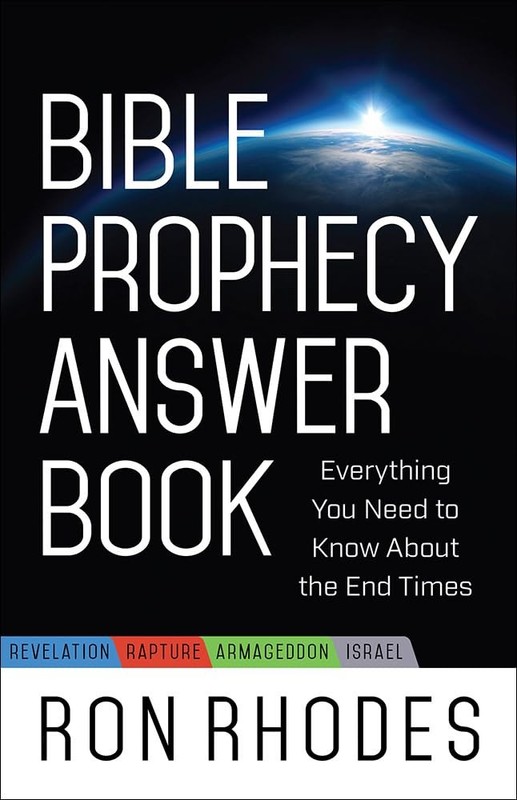 Bible Prophecy Answer Book: Everything You Need to Know About the End Times …