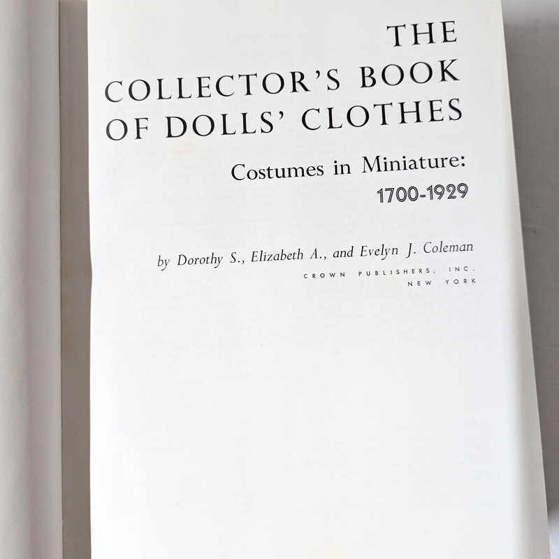 The Collector’s Book Of Dolls' Clothes 1700-1929 Coleman's Over 400 Patterns gallery