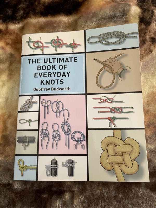 Ultimate Book of Everyday Knots : (over 15,000 Copies Sold) by Geoffrey Budworth