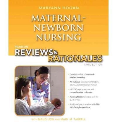 PEARSON REVIEWS & RATIONALES: MATERNAL-NEWBORN NURSING By By Mary Ann Hogan