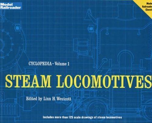 Model Railroader Cyclopedia, Vol. 1: Steam Locomotives Linn H. Westcott Paperba