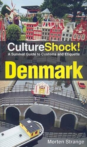Culture Shock Denmark: A Survival Guide to Customs and Etiquette (C – VERY GOOD