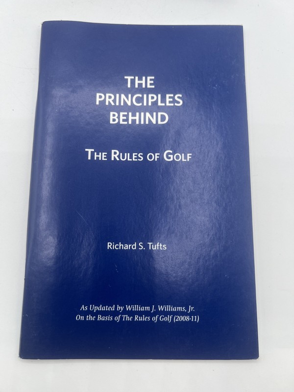 THE PRINCIPLES BEHIND THE RULES OF GOLF By Richard S. Tufts HC + Updated PB USGA gallery