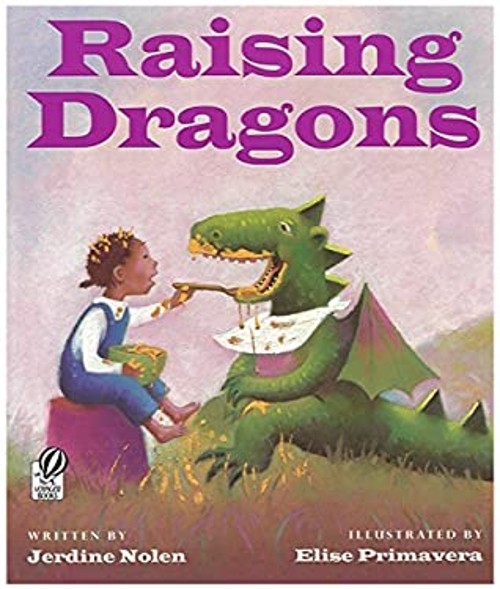 Raising Dragons Hardcover Jerdine Nolen