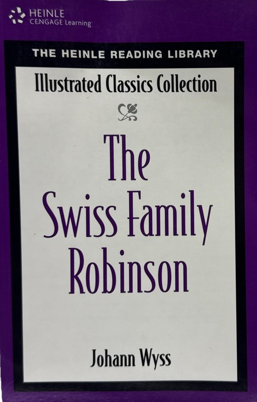 The Swiss Family Robinson by Johann Wyss – Illustrated Classics Collection –