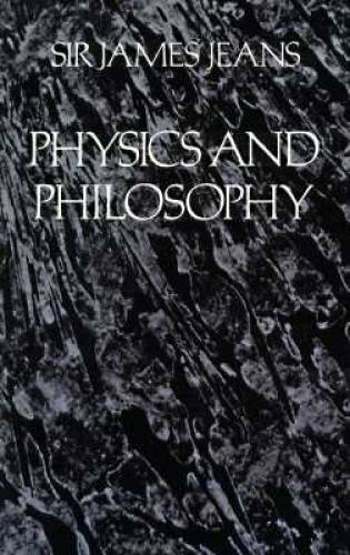Physics and Philosophy – Paperback By Jeans, Sir James H – GOOD
