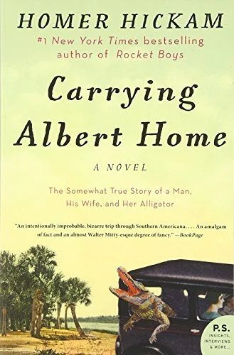 Carrying Albert Home: The Somewhat True Story of a Man, His Wife, and Her Alliga