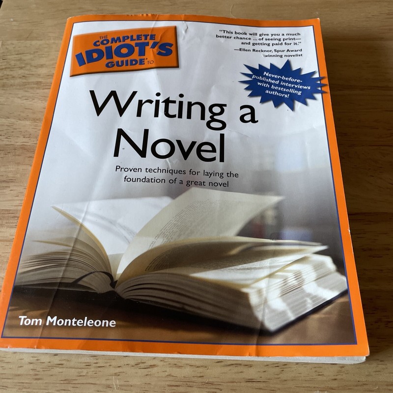 «Complete Idiot’s Guide To Writing A Novel» by Tom Montelcone 328 Pages