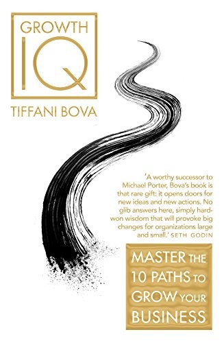 GROWTH IQ: MASTER THE 10 PATHS TO GROW YOUR BUSINESS By Tiffani Bova *Excellent*