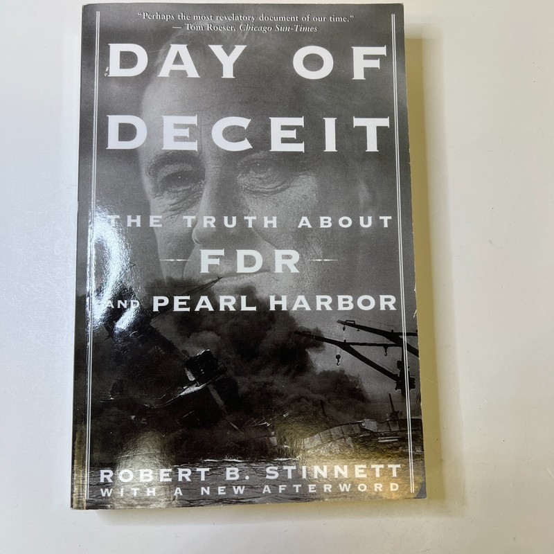 Day of Deceit: The Truth about FDR and Pearl Harbor by Robert B. Stinnett