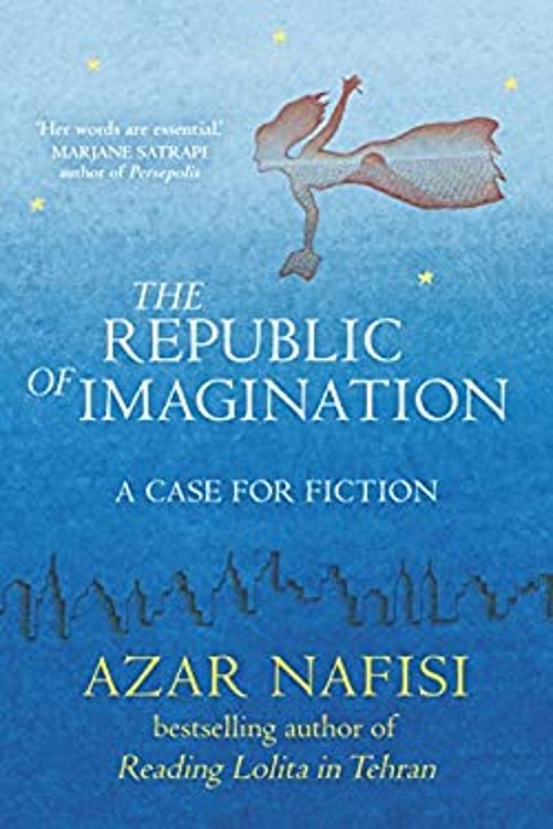 The Republic of Imagination : America in Three Books Azar Nafisi