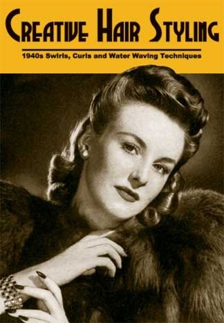 CREATIVE HAIR STYLING — 1940S SWIRLS, CURLS AND WATER By Alfred Morris *VG+*