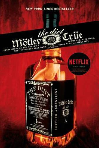 The Dirt: Confessions of the World’s Most Notorious Rock Band – VERY GOOD