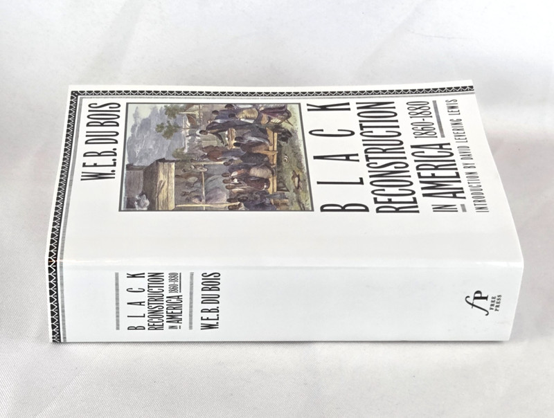 BLACK RECONSTRUCTION IN AMERICA, 1860-1880 by W. E. Burghardt Du Bois Paperback gallery