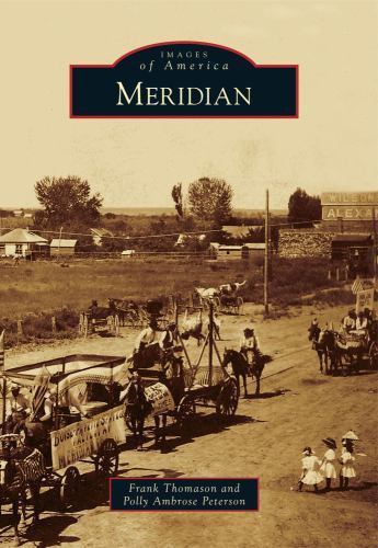 Meridian (Images of America) by Frank Thomason, Polly Ambrose Peterson