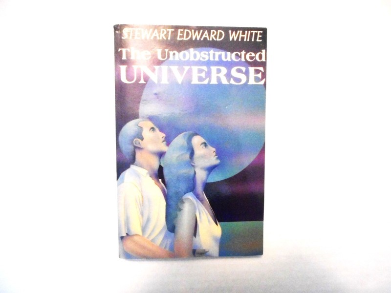 The Unobstructed Universe by Stewart Edward White 1987, Life After Death
