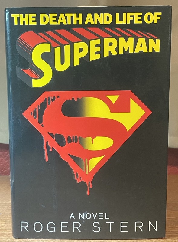 THE DEATH AND LIFE OF SUPERMAN Roger Stern Unstated 1st 1993 HCDJ