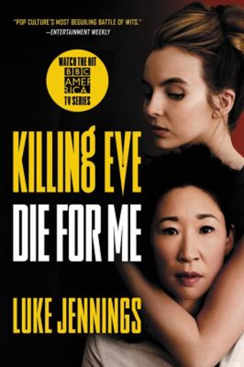 Killing Eve: Die for Me Paperback Luke Jennings