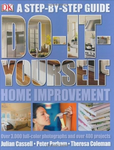 Do It Yourself Home Improvement: Step by Step Guide to Home Improvement – GOOD