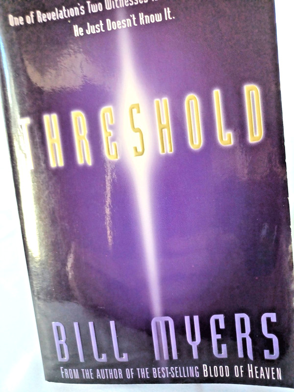 Threshold (Fire of Heaven Trilogy, Book 2) by Bill Myers. 1st Edition