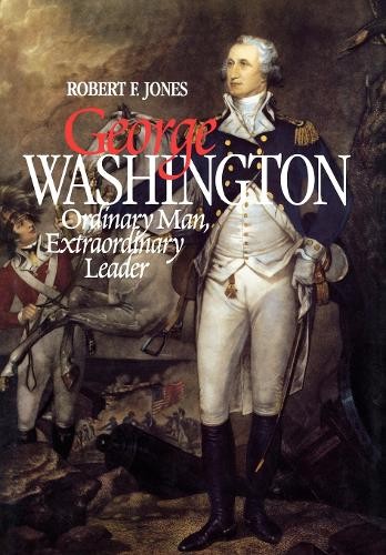 Robert F. Jones George Washington (Hardback)