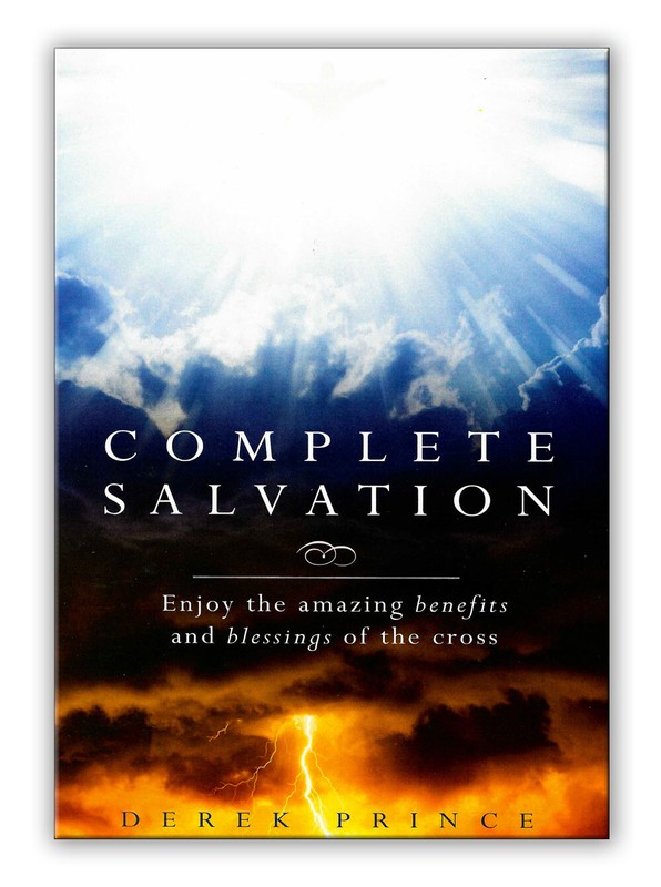 Complete Salvation – by Derek Prince