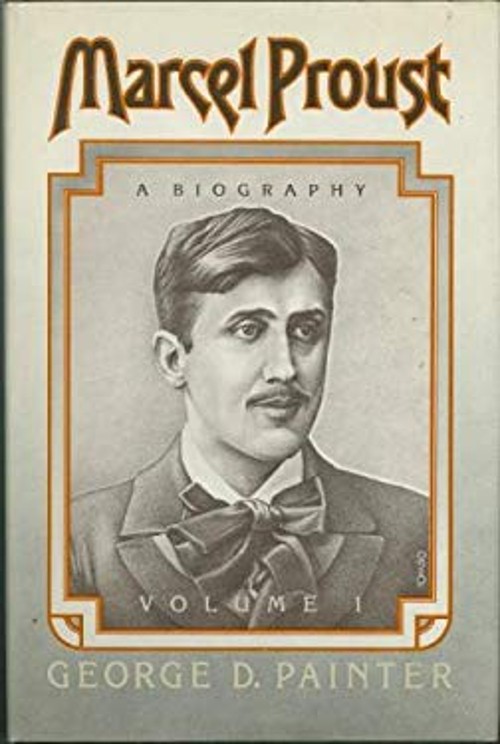 Marcel Proust : A Biography Hardcover George D. Painter