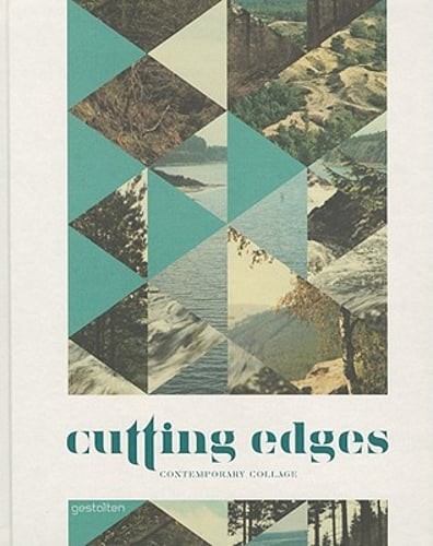 Cutting Edges: Contemporary Collage by Robert Klanten: Used