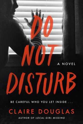 Do Not Disturb: An International Bestseller – An Intense Dark Suspense Novel, Do