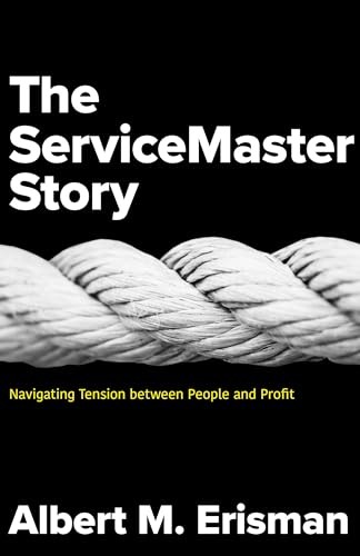 ServiceMaster Story, The – Hardcover By Albert M Erisman – GOOD