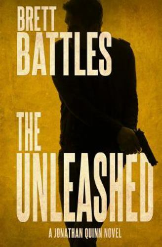 Unleashed by Brett Battles (2016, Trade Paperback)