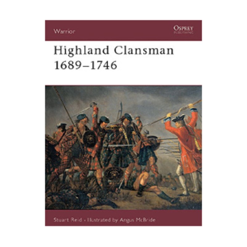 Osprey Warrior Highland Clansman 1689-1746 NM