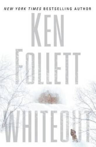 Whiteout – Hardcover By Follett, Ken – ACCEPTABLE