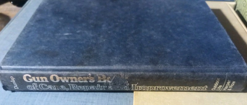 Gun Owner’s Book of Care, Repair and Improvement by Roy Dunlap Hardcover 1974