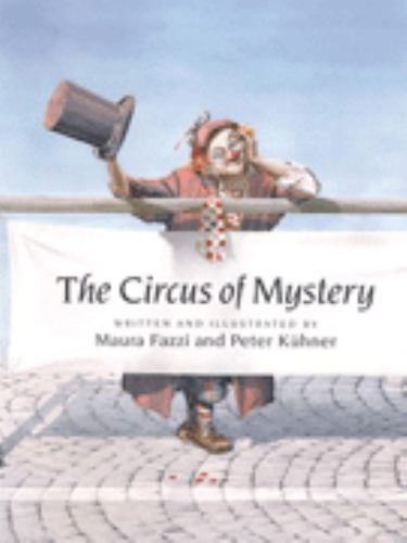 The Circus of Mystery by Maura Fazzi
