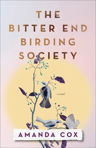 The Bitter End Birding Society by Amanda Cox: New