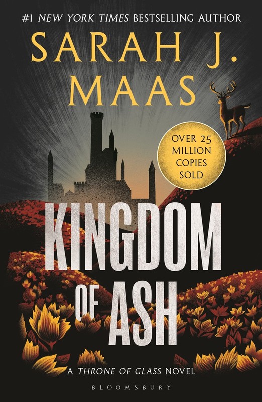 Kingdom of Ash: From the # 1 Sunday Times best-selling author of A Court of …