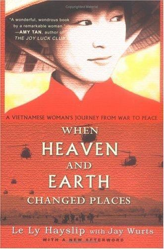 When Heaven and Earth Changed Places; T- paperback, 9780452271685, Le Ly Hayslip