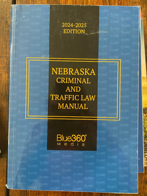 Nebraska Criminal and Traffic Law Manual 2024-2025 Edition Blue360Media 2024