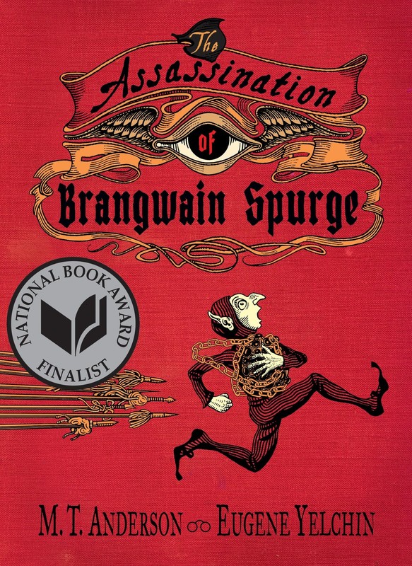 The Assassination of Brangwain Spurge – hardcover Anderson, M. T.|Yelchin, E…