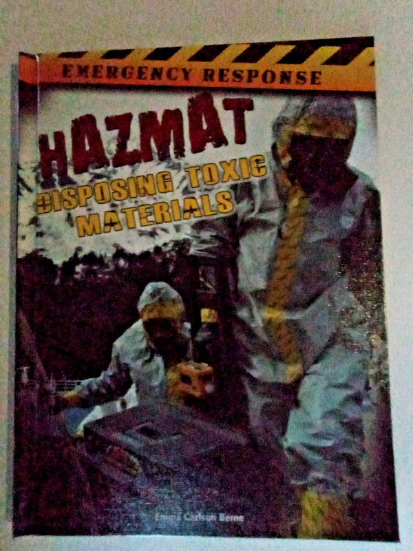 Hazmat : Disposing Toxic Materials by Emma Carlson Berne (2014, Hardcover) gallery