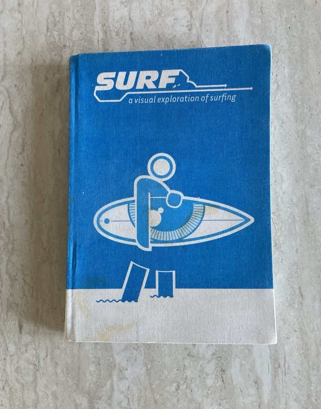 Surf: A Visual Exploration of Surfing By Steffen Mackert Hardcover