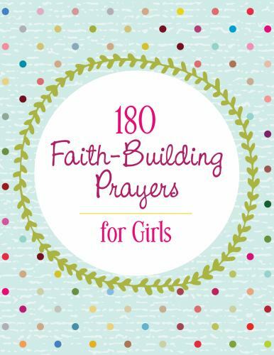 180 Faith-Building Prayers for Girls – paperback, 9781683228721, Thompson, new