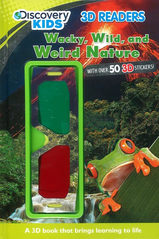 Wacky, Wild, and Weird Nature (Discovery Kids 3D Readers)